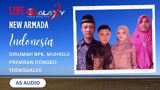 LIVE  NEW ARMADA DIRUMAH BPK. MUHROJI IBU. SOIJEMINARSI DSN. PREMBAN  DONGKO TRENGGALEK