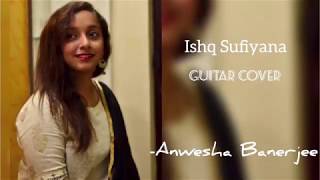 Ishq Sufiyana | Guitar Cover | From The Dirty Picture