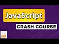 JavaScript Crash Course - Full Tutorial for Beginners