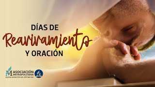 DÍAS DE REAVIVAMIENTO Y ORACIÓN / DÍA 10