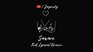 Saware - Full Lyrical Video | Phantom | Arijit Singh | Jayocity