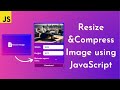 JavaScript Image Resize Compress | Resize image JavaScript HTML, CSS