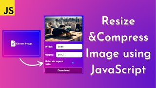 JavaScript Image Resize Compress | Resize image JavaScript HTML, CSS