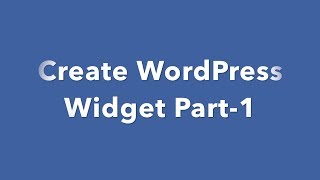 How to create WordPress Widget Part 2
