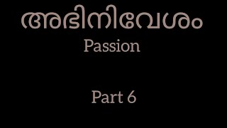 അഭിനിവേശം PASSION Part 6