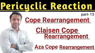 Cope Rearrangement/ Claisen Cope Rearrangement/ Aza Cope Rearrangement