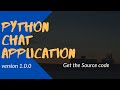 python chat application||how to make chat appliaction using python||get the source code