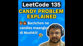 Solving LeetCode Problem 135 Candy Distribution Algorithm Explained