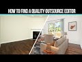 Finding a QUALITY Outsource Editor for Real Estate Photography