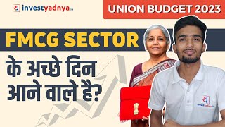 Impact of budget 2023 on FMCG sector | Nageshwar Nerurkar