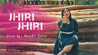 Jhiri Jhiri Swapno Jhore/Cover Song By Anushri Dutta/Chirodini Tumi Je Amar