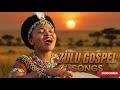 13 Powerful Zulu Gospel Worship Songs 2026 | Deep African Gospel Worship & Healing Prayer Music
