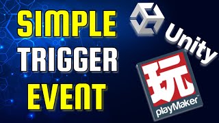 How to Create a Unity Trigger Event in Under 2 Minutes | PlayMaker No Code Tutorial