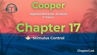 Mastering Stimulus Control in ABA | Chapter 17 Explained (Cooper 3rd Edition)