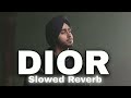 DIOR - SHUBH || Slowed Reverb || #lofi #slowedandreverb #slowed #trending #shubh #dior #viral