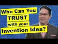 Who Can You Trust With Your Invention Idea?