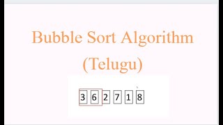 Bubblesort Algorithm Program in telugu | Bubble Sort Algorithm