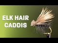 Elk Hair Caddis Fly Pattern (Fly Tying Tutorial)