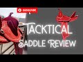 Tacktical Saddle Review