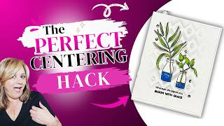 Stop Wasting Cardstock! Try This Perfect Centering Hack!