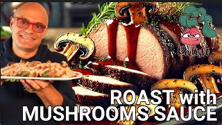 ROAST WITH MUSHROOMS SAUCE - Easy Recipe of Roast with mushrooms