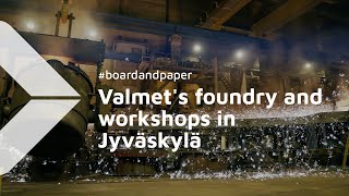Manufacturing board and paper machines at Valmet's foundry and workshops in Jyväskylä