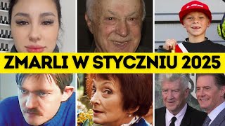 ✝️ ZNANI I SŁAWNI POLACY ORAZ OBCOKRAJOWCY -  ZMARLI W STYCZNIU 2025 - JAK UMARLI???