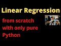 Linear Regression From Scratch with Pure Python | Data Science | Machine Learning