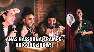 Anas Hassouna crampé au Gong Show!