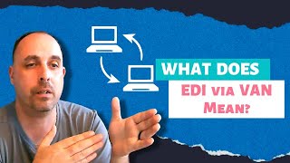 EDI via VAN I Understand The Basics of EDI #ediconsultants #ediserviceprovider