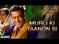 Murli Ki Taanon Si Full Song (Audio) | Prem Ratan Dhan Payo | Salman Khan, Sonam Kapoor