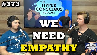 #373 - Why We Need Empathy Now... More Than Ever