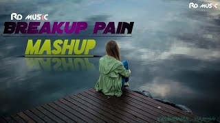 Breakup Pain Mashup 2021 | HearTache Mashup | Chillout Mix | Midnight Memories | Heartbreak | Lost