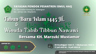 🔴 Peringatan Tahun Baru Islam 1445 H. Wisuda Tabib Tibbun Nawawi Ismul Haq Ke 18 - Pengajian Umum