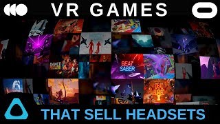 Games that sell VR Headsets | The type of games and who is making them