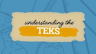 Understanding the TEKS