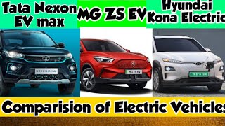 Tata Nexon EV max 🔥vs MG ZS EV🔥 vs Hyundai Kona Electric EV🔥 Comparision of Rivals |Car Lovers World
