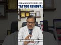 permanent painless tattoo removal get rid of old ugly tattoo s tattooremoval drsandeshgupta