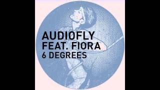 Audiofly feat. Fiora - 6 Degrees (Original Mix)