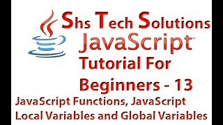 JavaScript Tutorial For Beginners - 13 | JavaScript Functions |JavaScript Local and Global Variables