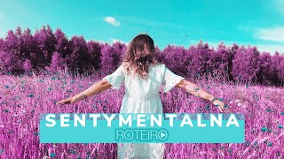 ROTEIRO - Sentymentalna (Official Lyric Video)