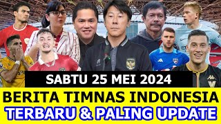 ⚽ Kabar Timnas Indonesia Hari Ini ~ SABTU 25 MEI 2024 ~ Berita Timnas Indonesia Terbaru