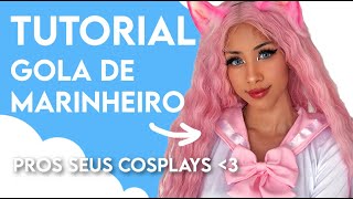 TUTORIAL: Gola de Marinheiro pra cosplay