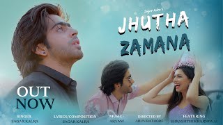 Sagar Kalra - Jhuta Zamana ( Official Music Video ) | Sad Song | Aaye jo yaha pe hai dil sabka tuta