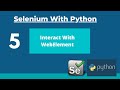 #5 How To Work With WebElements In Selenium With Python- SendKeys, Click, Clear,GetAttribute etc.