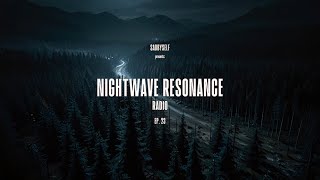 NIGHTWAVE RESONANCE RADIO | Episode 23