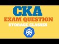 Kubernetes CKA Exam: Storage Class Lab By KillerCoda