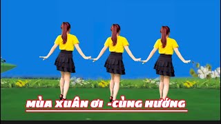 MÙA XUÂN ƠI 💕 KHỚP NHẠC CÙNG HƯỚNG DỄ TẬP