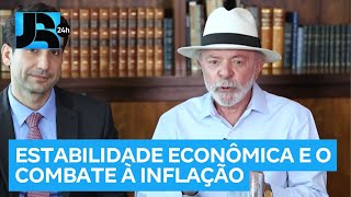 Lula defende o combate à inflação para manter o poder de compra das famílias brasileiras