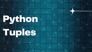 Tutorial 9 Python tuples